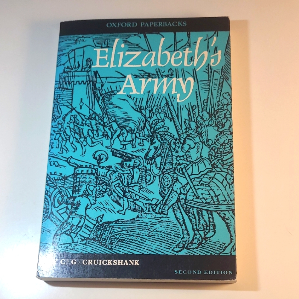 Elizabeth's Army by G.G. Cruickshank Second Edition Oxford Paperbacks